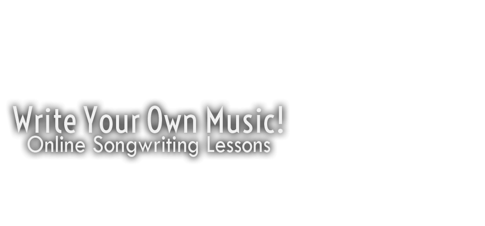 
					Write Your Own Music Online Songwriting Lessons