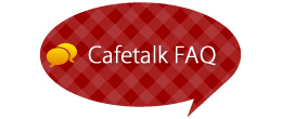 Cafetalk FAQ