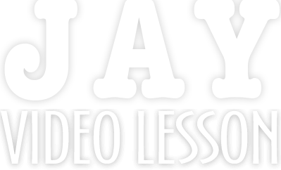 
							Jay Video lesson